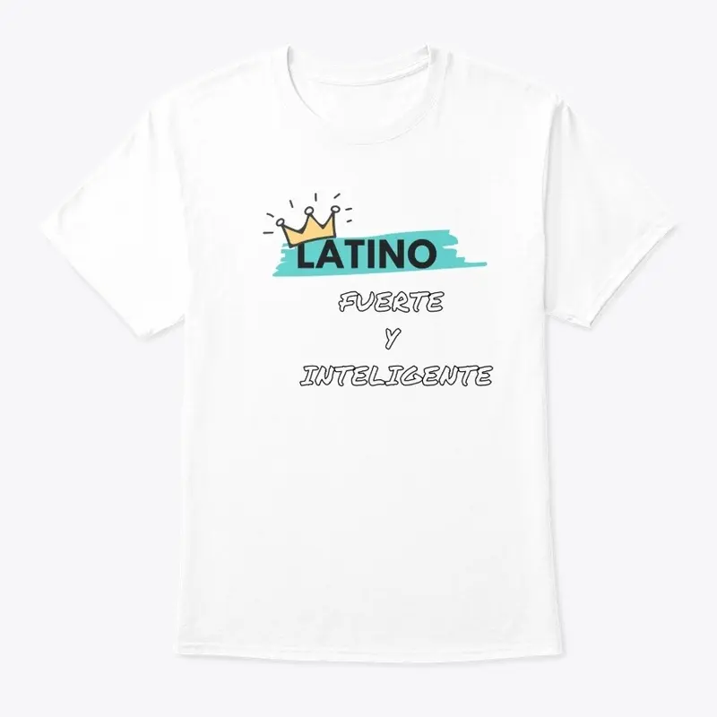 Latino : Fuerte y Inteligente